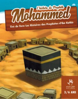 L'histoire du Prophète Mohammed 3/6 ans