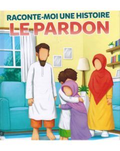 raconte moi une histoire : le pardon