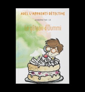 Adel l'apprenti détective le gateau d'oummi