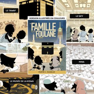 La famille FOULANE tome 11 en ‘OMRA partie 2 : MAKKAH